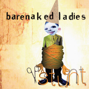 Barenaked Ladies – Stunt (180g) (Translucent Yellow Colored) (Vinyl LP)